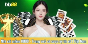 Nhà cái online HB88 - Trang web cá cược uy tín số 1 Việt Nam 