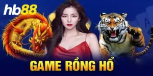 Chiến Thuật Chơi Game Rồng Hổ Đẳng Cấp Từ Cao Thủ 