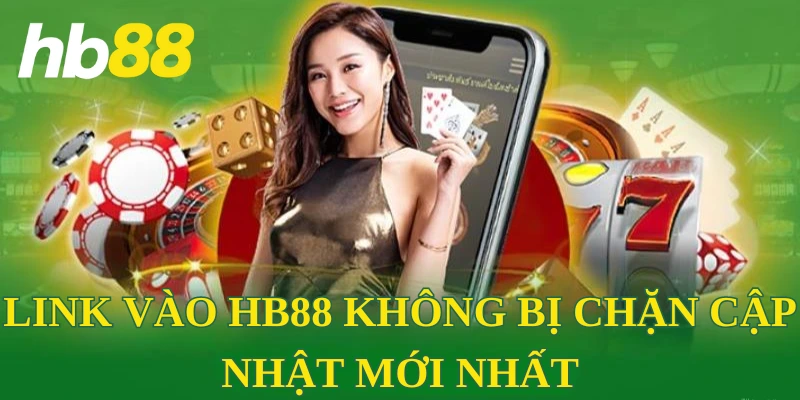 Link vào HB88 không bị chặn cập nhật mới nhất 