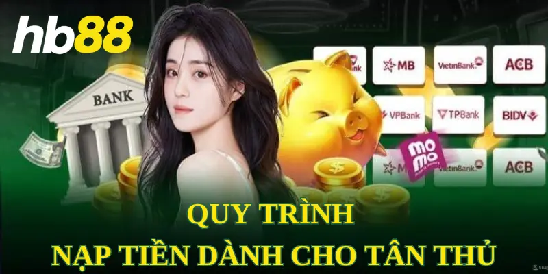 Quy trình nạp tiền cho tân thủ